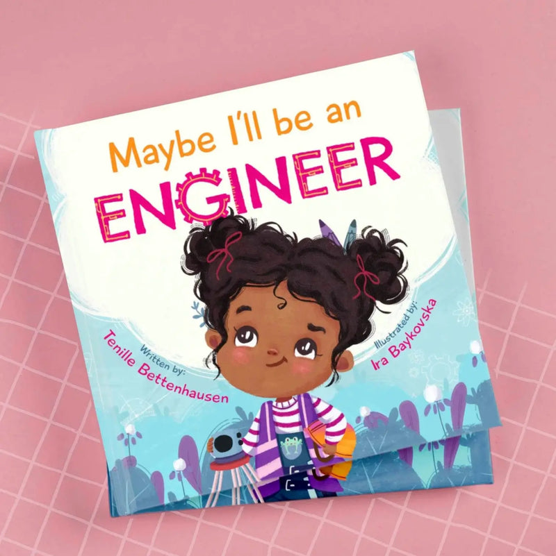 Maybe I’ll Be An EngineerMaybe I’ll Be An Engineer